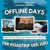 OfflineDays_Flyer Es wird zu einem 18+ Roadtrip eingeladen, welche Offline, ohne Handy im August stattfinden soll.